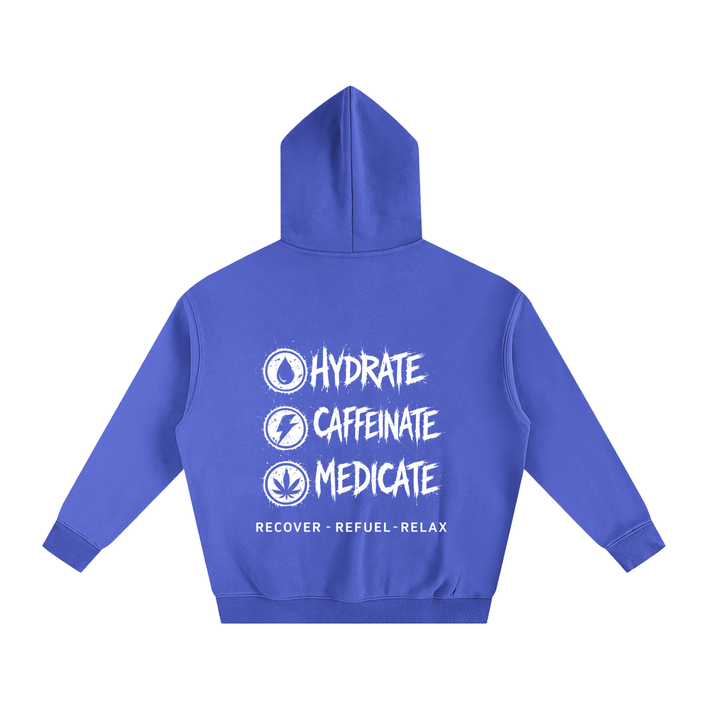 Oversize Fleeced Hoodie | Hydrate, Caffeinate, Medicate