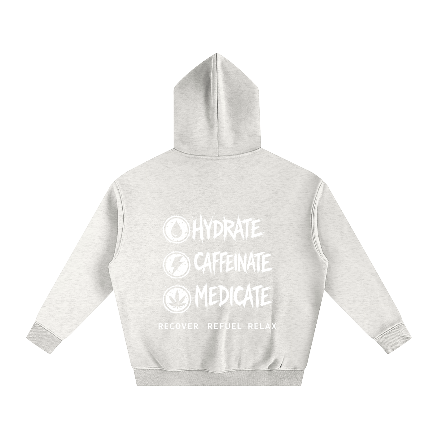 Oversize Fleeced Hoodie | Hydrate, Caffeinate, Medicate
